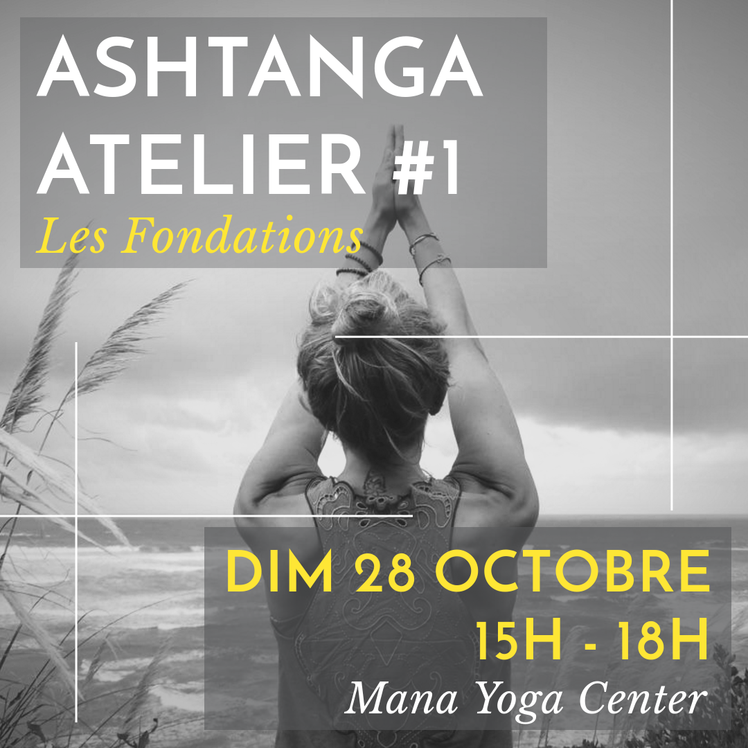 Atelier Ashtanga #1 – Les Fondations