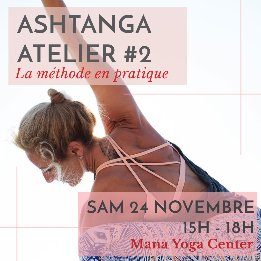 Atelier Ashtanga #2 – La méthode en pratique