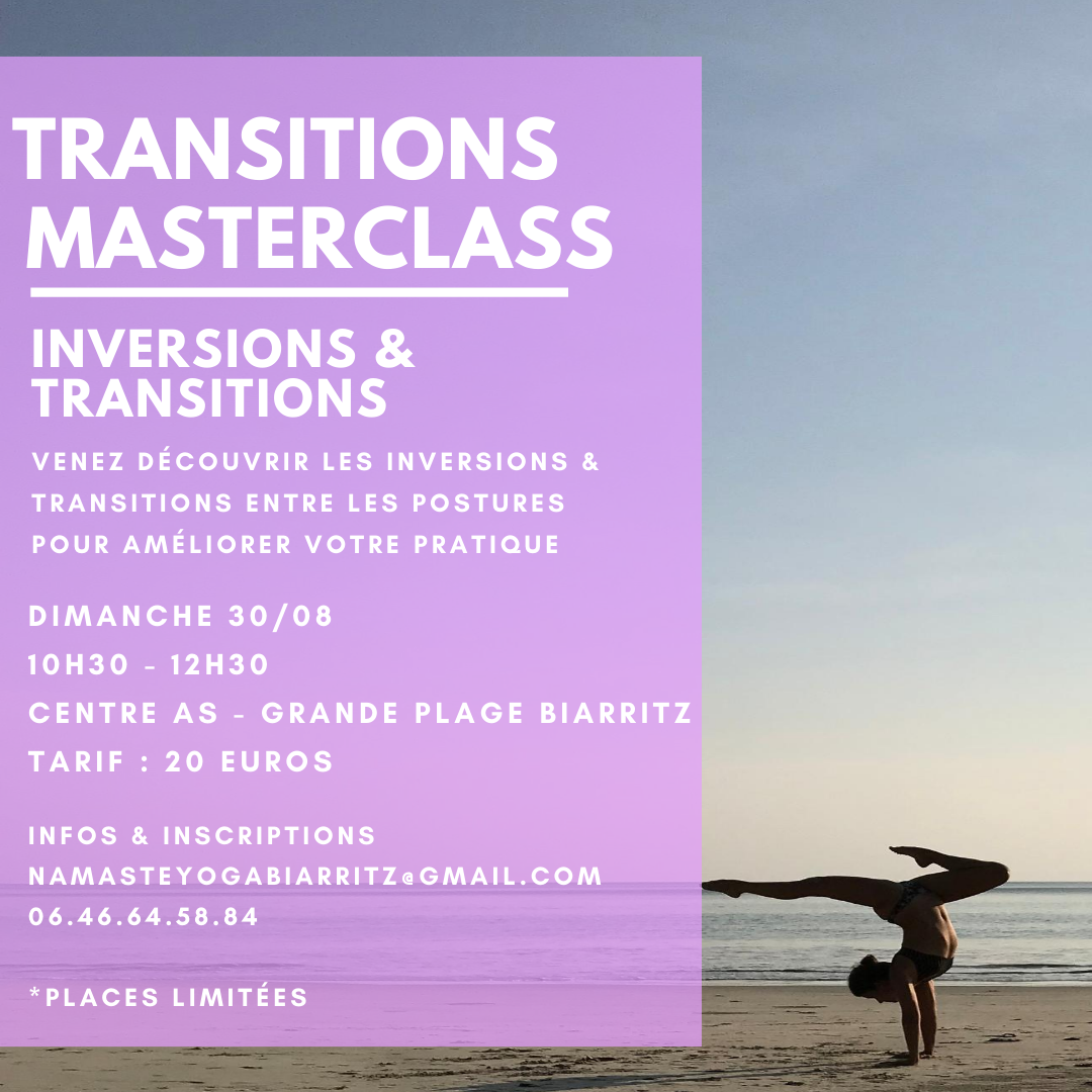 Transitions Masterclass – Transitions et Inversions | Dimanche 30/08 à 10H30 avec @NamasteYogaBiarritz