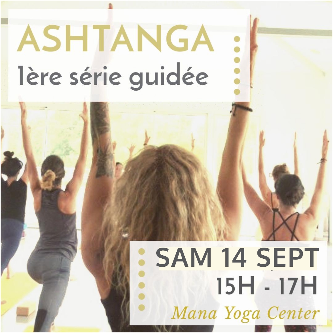 Ashtanga Yoga – 1ère série guidée – 14 septembre – Mana Yoga Hossegor