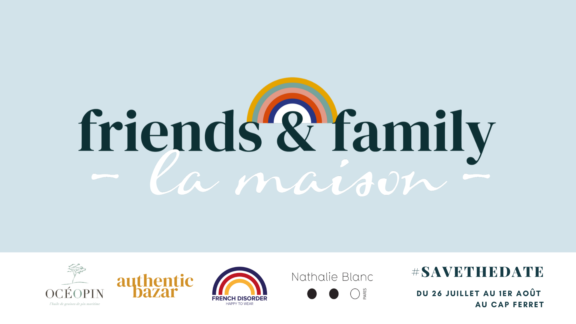 La Maison — Friends & Family