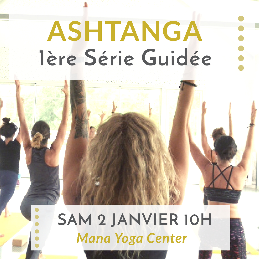 Ashtanga Yoga – 1ère série guidée – Sam 2 Janv 10h