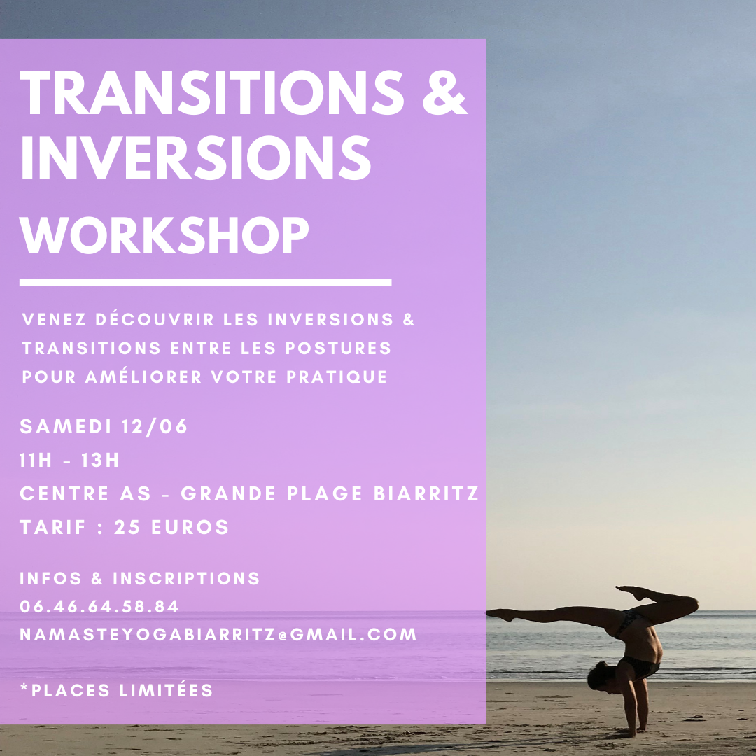 Transitions & Inversions Workshop | Samedi 12/06 | 11H – 13H avec @NamasteYogaBiarritz