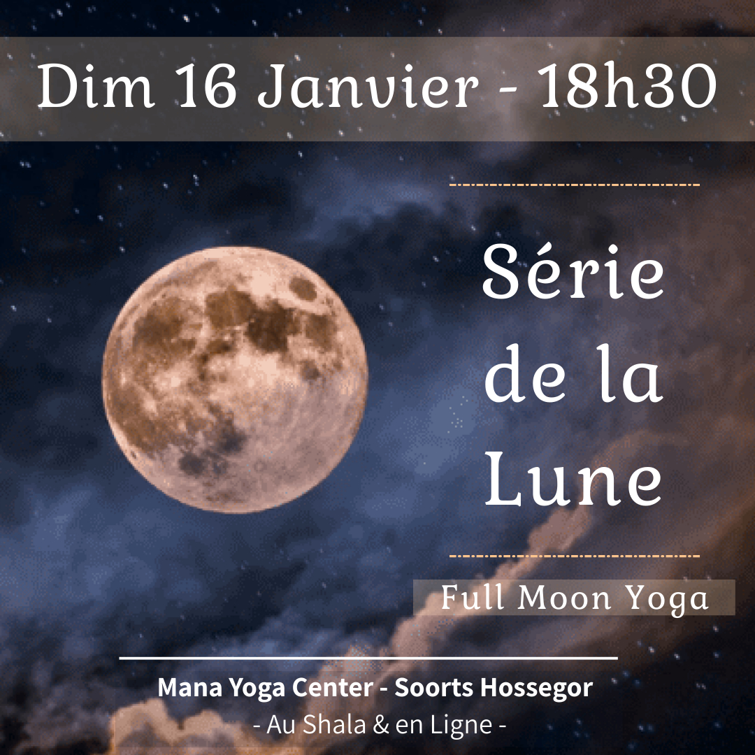 Série de la Lune – Dim 16 Janvier 18h30 – Full Moon Yoga