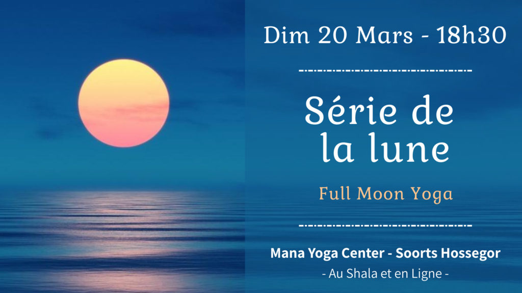 Serie Lune 20 Mars 22 - Soulshine Yoga Mana Hossegor