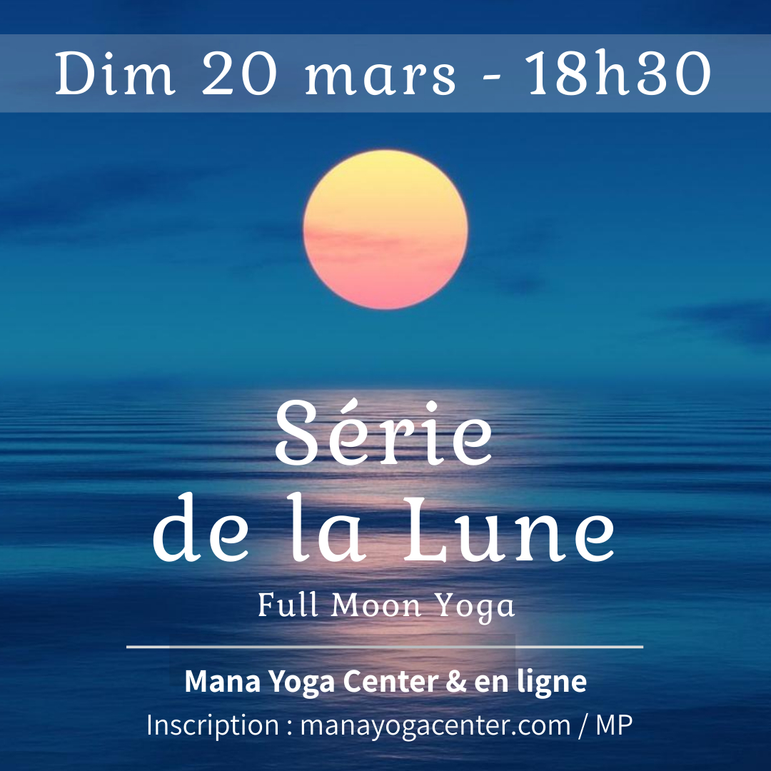 Série de la Lune – Dim 20 mars 18h30 – Full Moon Yoga