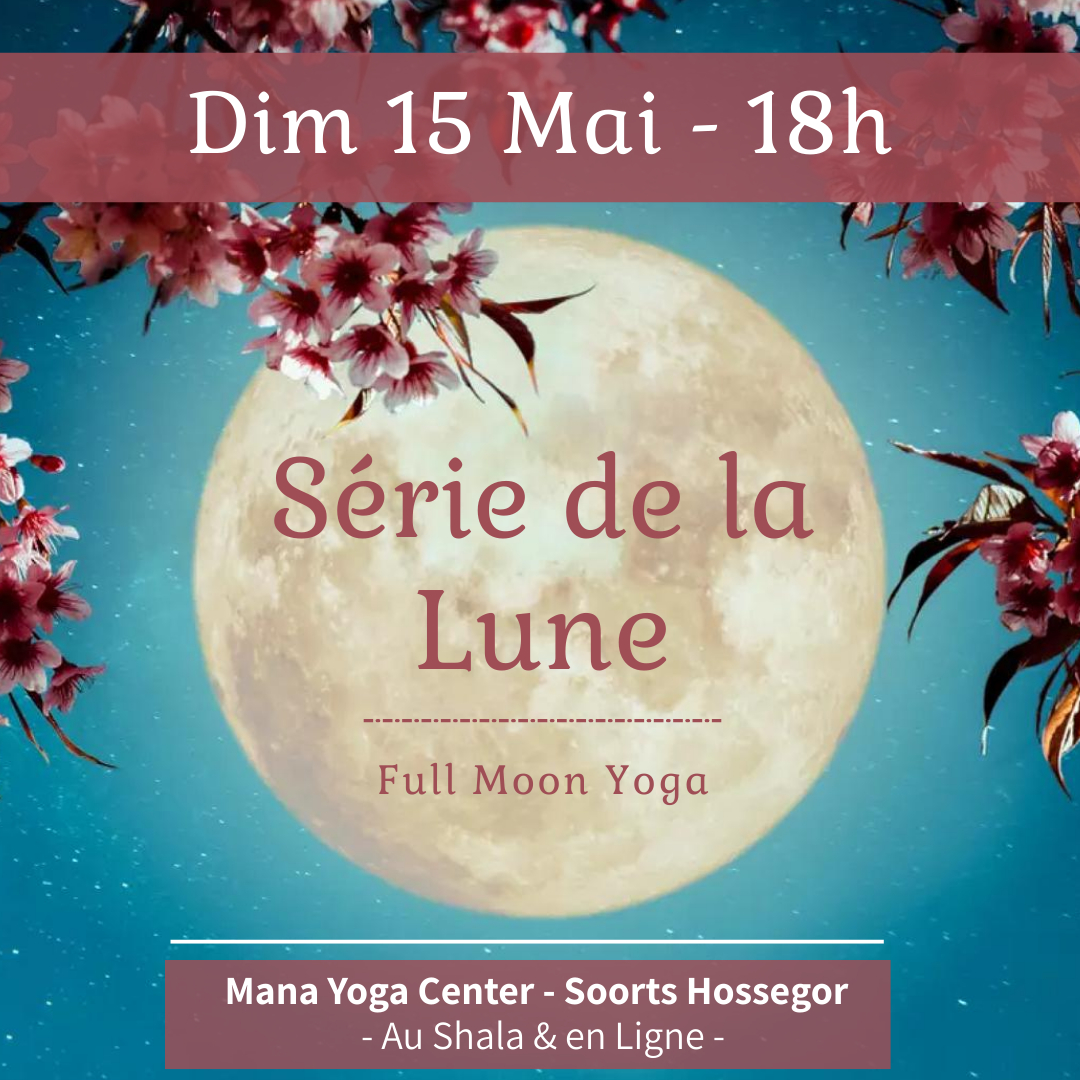 Série de la Lune Complète – Dim 15 mai 18h – Full Moon Yoga