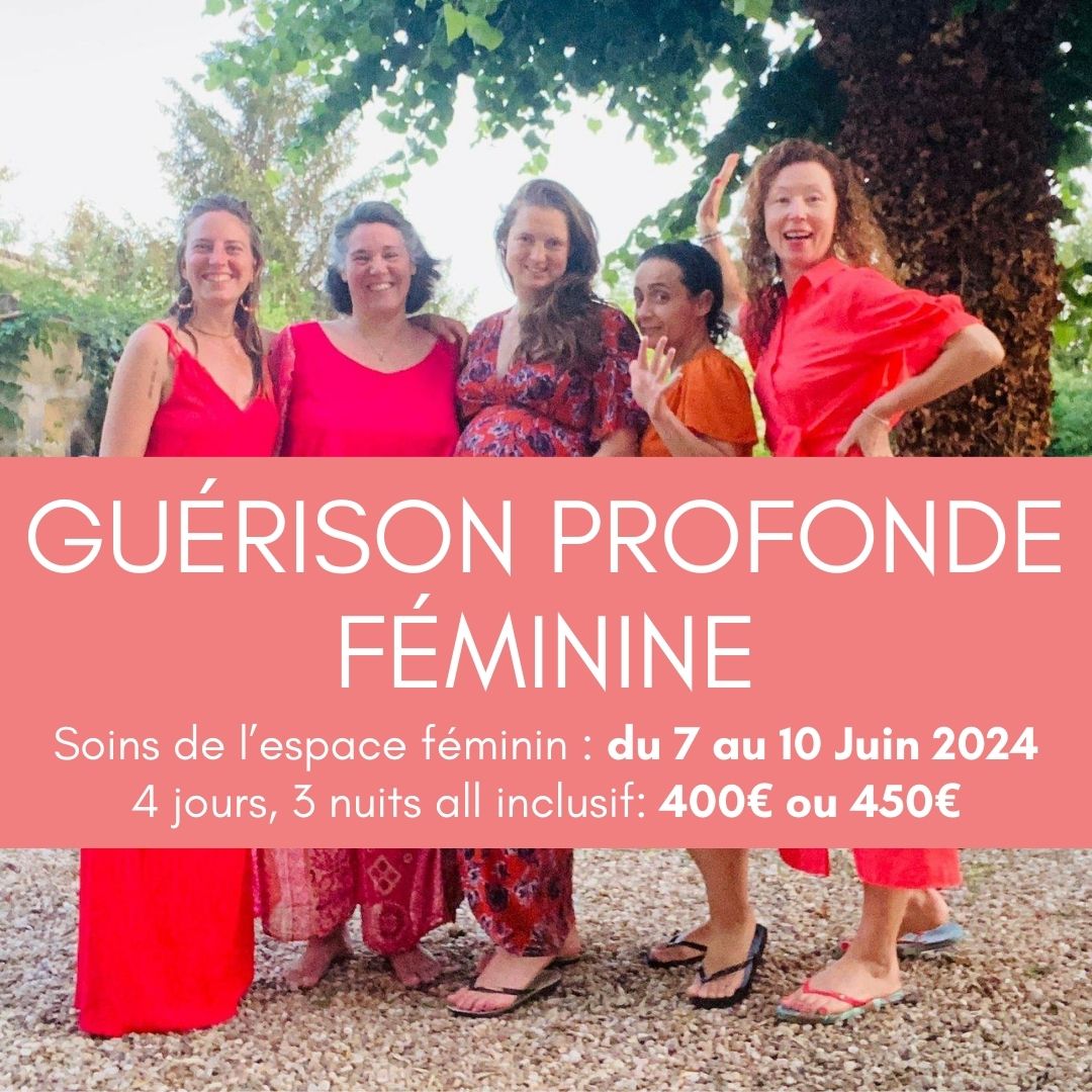 Retraite de 4 jours: GUERISON PROFONDE DU FEMININ 7 au 10 juin